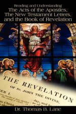 Reading and Understanding the Acts of the Apostles, the New Testament Letters, and the Book of Revelation