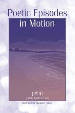 Poetic Episodes in Motion