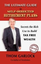 Ultimate Guide to Self-Directed Retirement Plans