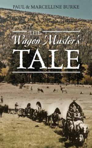 Wagon Master's Tale