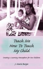 Teach Me How to Teach My Child