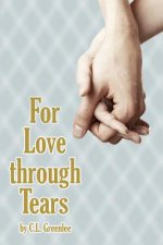 For Love Through Tears