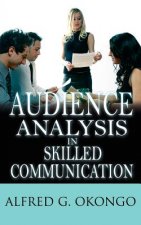 Audience Analysis in Skilled Communication