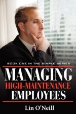 Managing High-Maintenance Employees