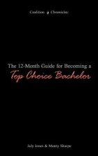 12-Month Guide for Becoming a Top Choice Bachelor