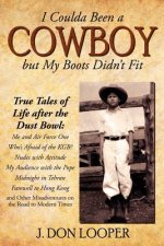 I Coulda Been a Cowboy but My Boots Didn't Fit