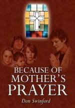 Because of Mother's Prayer