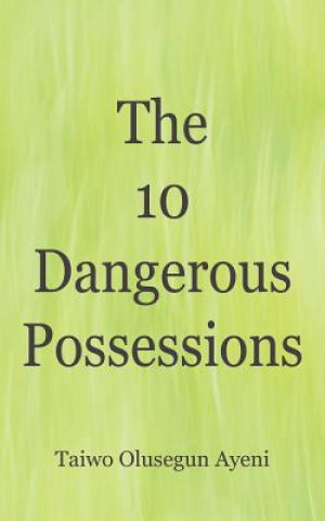 10 Dangerous Possessions