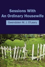 Sessions With An Ordinary Housewife