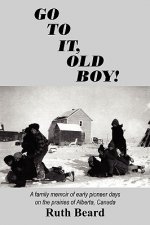 Go to It, Old Boy!