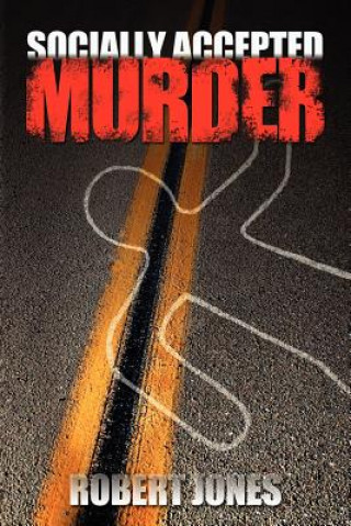 Socially Accepted Murder