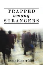 Trapped Among Strangers