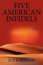 Five American Infidels