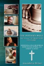 Potter's Will - a Yielded Vessel Designed for His Glory