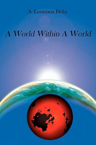 World Within A World