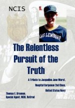 Relentless Pursuit of the Truth