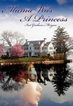 Mama Was A Princess