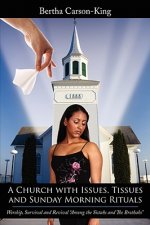 Church with Issues, Tissues and Sunday Morning Rituals