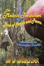 Melvin Twitcher Book of Stories and Poems