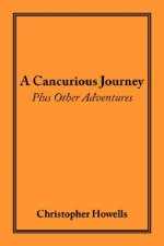 Cancurious Journey Plus Other Adventures