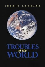 Troubles of the World