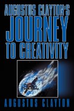 Augustus Clayton's Journey to Creativity