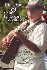 Life, Death and Other Temporary Conditions