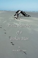 Poetic Memoirs of A Broken Man