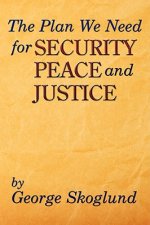Plan We Need for Security, Peace, and Justice