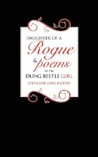 Daughter of a Rogue and Poems of the Dung Beetle Girl