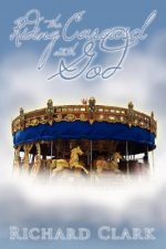 Riding the Carousel with God