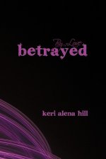 By Love Betrayed