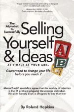 Alphabet to Successfully Selling Yourself & Ideas