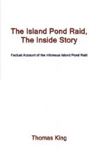 Island Pond Raid, The Inside Story