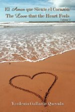 El Amor Que Siente El Corazon / The Love That the Heart Feels