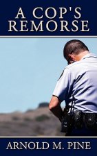 Cop's Remorse