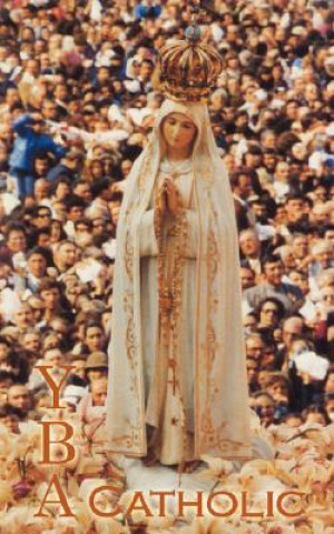 Y B A Catholic