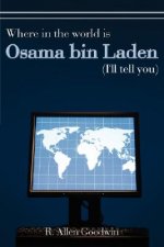 Where in the World is Osama Bin Laden (I'll Tell You)