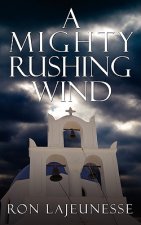 Mighty Rushing Wind