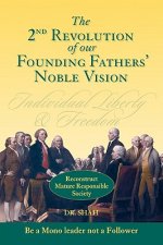 2nd Revolution of Our Founding Fathers' Noble Vision