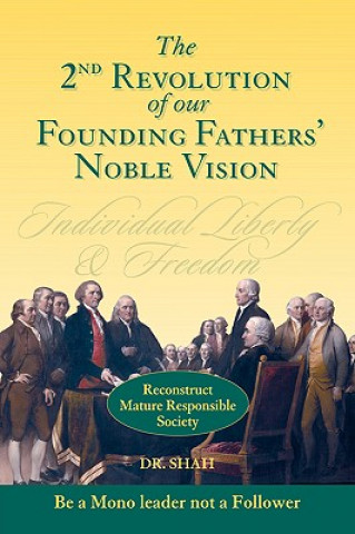 2nd Revolution of Our Founding Fathers' Noble Vision