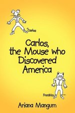 Carlos, the Mouse Who Discovered America