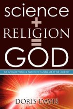 Science + Religion = GOD
