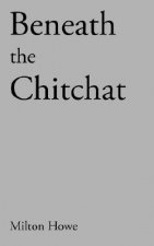 Beneath the Chitchat