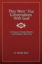 They Were Not Conversations With God