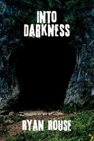 Into Darkness