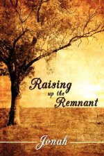 Raising Up the Remnant