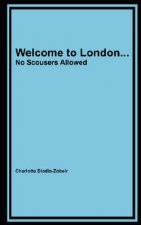 Welcome to London... No Scousers Allowed