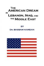 American Dream in Lebanon, Iraq, and the Middle East