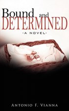 Bound and Determined